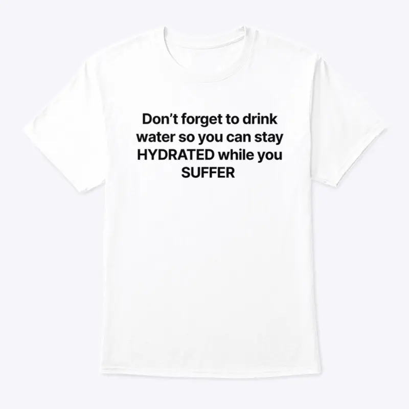 stay HYDRATED