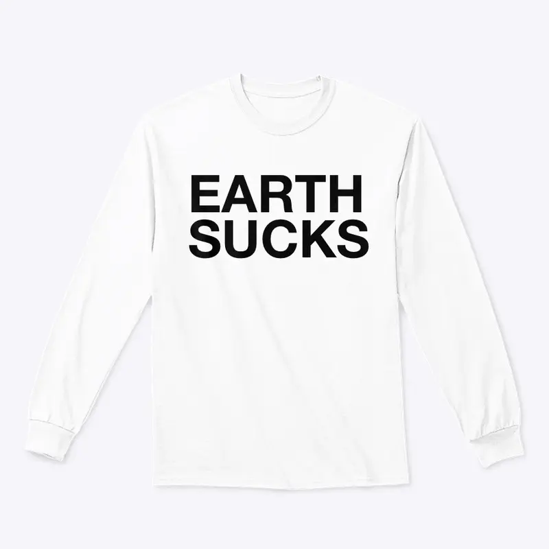 EARTH SUCKS