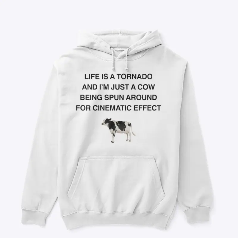 LIFE IS A 🌪️ 🐄