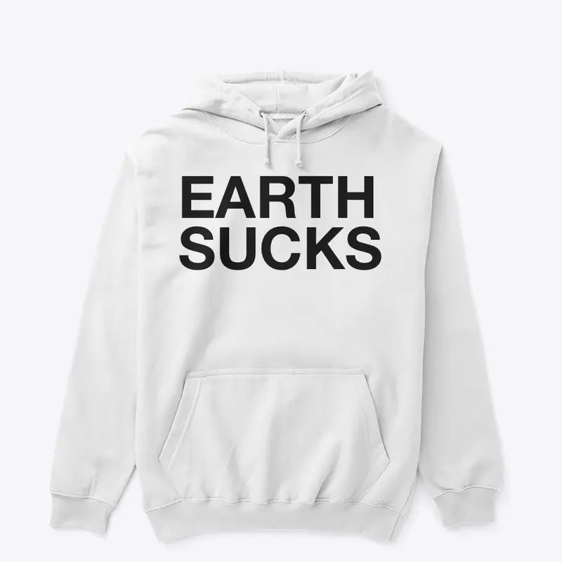 EARTH SUCKS